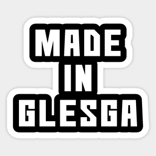 MADE IN GLESGA, Scots Language Phrase Sticker